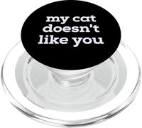 Fun My Cat Doesn't Like You Selectively Social Pet Cat PopSockets PopGrip pour MagSafe