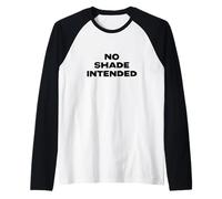 Fun No Shade Intended Peace No Beef Joke Humor Manche Raglan