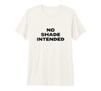 Fun No Shade Intended Peace No Beef Joke Humor T-Shirt Haut de Gamme