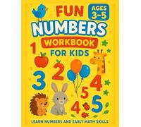 Fun Numbers Workbook for Kids Ages 3-5: Learn to Count, Trace, and Write Numbers 1-20: Early Math Activity Book with Tracing, Number Words, and Ordering Games for Preschool and Kindergarten