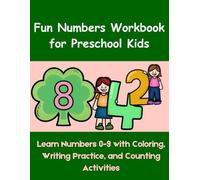 Fun Numbers Workbook for Preschool Kids: Learn Numbers 0-9 with Coloring, Writing Practice, and Counting Activities