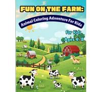 Fun on the Farm: Animal Coloring Adventure For Kids ages 4-8: Bright, kid-friendly farm scene illustration