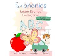 Fun Phonics Letter Sounds Coloring Book: Volume I-Beginning Letter Sounds
