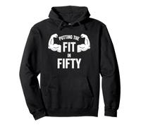 Fun Putting The Fit in Fifty 50th Birthday Workout Design Sweat à Capuche