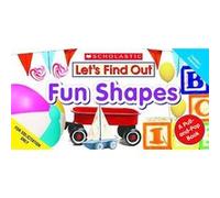 Fun Shapes, Lets Find Out Scholastic Inc (Auteur)