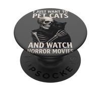 Fun Skeleton I Just Want to Pet Cats and Watch Horror Movies PopSockets PopGrip Adhésif