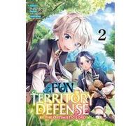 Fun Territory Defense by the Optimistic Lord - Tome 02 Maro Aoiro (Auteur), Maro Aoiro (Illustration), Sou Akaike (Scénario)