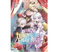Fun Territory Defense by the Optimistic Lord - Tome 04 Maro Aoiro (Auteur), Maro Aoiro (Illustration), Sou Akaike (Scénario)