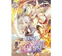 Fun Territory Defense by the Optimistic Lord - Tome 05 Maro Aoiro (Auteur), Maro Aoiro (Illustration), Sou Akaike (Scénario)