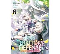 Fun Territory Defense by the Optimistic Lord - Tome 06 Maro Aoiro (Auteur), Maro Aoiro (Illustration), Sou Akaike (Scénario)