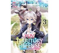 Fun Territory Defense by the Optimistic Lord - Tome 3