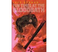Fun Times at the Bloodbath - Jeff Strand - Death's Head Press - ebook (ePub) - Livre