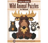 Fun-To-Make Wild Animal Puzzles in Wood: 20 Adorable Projects with Patterns