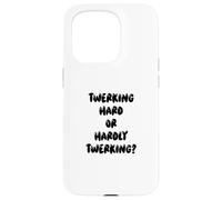 Fun Twerking Hard Or Hardly Twerking? Silly Dance Joke Coque pour iPhone 15 Pro