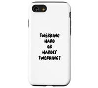 Fun Twerking Hard Or Hardly Twerking? Silly Dance Joke Coque pour iPhone SE (2020) / 7/8
