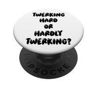 Fun Twerking Hard Or Hardly Twerking? Silly Dance Joke PopSockets PopGrip Adhésif
