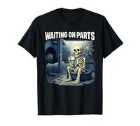 Fun Waiting on Parts Mécanicien Squelette Auto Garage Life T-Shirt