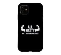 Fun Weightlifter Joke - All Natty, Ain't Running The Tren Coque pour iPhone 11