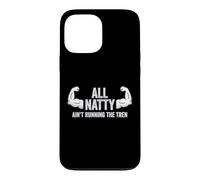 Fun Weightlifter Joke - All Natty, Ain't Running The Tren Coque pour iPhone 13 Pro Max