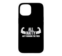 Fun Weightlifter Joke - All Natty, Ain't Running The Tren Coque pour iPhone 15