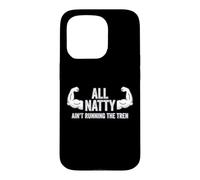 Fun Weightlifter Joke - All Natty, Ain't Running The Tren Coque pour iPhone 15 Pro