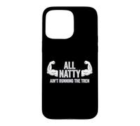 Fun Weightlifter Joke - All Natty, Ain't Running The Tren Coque pour iPhone 15 Pro Max