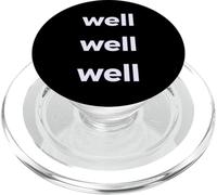 Fun Well Well Well Sarcastic Irony Response PopSockets PopGrip pour MagSafe