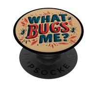 Fun What Bugs Me Devise PopSockets PopGrip Adhésif