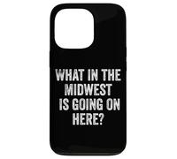 Fun What in The Midwest is Going on Midwesterner Coque pour iPhone 13 Pro