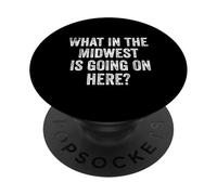 Fun What in The Midwest is Going on Midwesterner PopSockets PopGrip Adhésif
