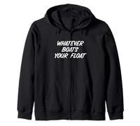 Fun Whatever Boats Your Float Sailor Nautical Wisdom Sweat à Capuche