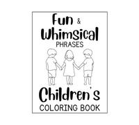 Fun & Whimsical Phrases, Children's coloring book: Whimsy Wonders