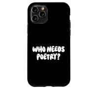 Fun Who Needs Poetry? Anti-Literature Meme Design Coque pour iPhone 11 Pro