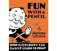 Fun With A Pencil (Hardcover) Andrew Loomis, (Auteur)