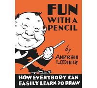 Fun with a Pencil – How Everybody Can Easily Learn to Draw – Titan Books