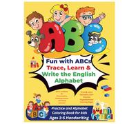 Fun with ABCs: Trace, Learn & Write the English Alphabet - Handwriting Practice Workbook with Coloring Activities for Kids Ages 3-5 | Tracing Letters ... and Coloring Book for Preschoolers, Toddlers.