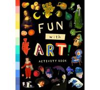 Fun with Art! (Activity Book): Discover World-Famous Masterpieces through 50 Puzzles and Activities