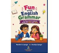 Fun with English Grammar: An Easy Conversational Guide for Kids and Teens