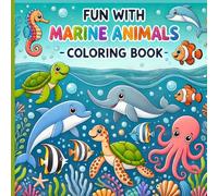 Fun With Marine Animals: Coloring Book for Children. A Creative Adventure Under the Sea!
