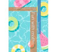 Fun with maths: A bright and colorful beginners maths book