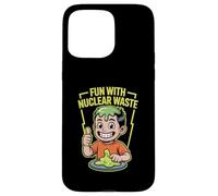 Fun With Nuclear Waste Funniest Dark Humor Radioactive Coque pour iPhone 15 Pro Max