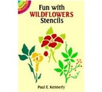 Fun With Wildflowers Stencils, Dover Little Activity Books Paul E. Kennedy (Auteur)