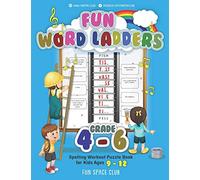 Fun Word Ladders Grades 4-6: Daily Vocabulary Ladders Grade 4 - 6, Spelling Workout Puzzle Book for Kids Ages 9-12