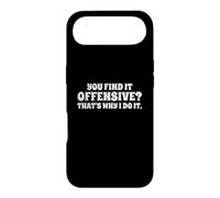 Fun You Find It Offensive? That's Why I Do It Rude Joke Coque pour iPhone Air