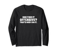 Fun You Find It Offensive? That's Why I Do It Rude Joke Manche Longue