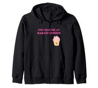 Fun You Had Me at Baked Goods Cupcake Dessert Sweat à Capuche
