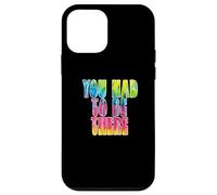 Fun You Had to Be There Colorful Tie Dye Design Coque pour iPhone 12 Mini