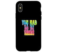 Fun You Had to Be There Colorful Tie Dye Design Coque pour iPhone X/XS