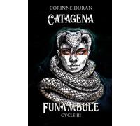 Funambule: Cycle 3 - Catagena