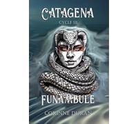Funambule: Cycle 3 - Catagena